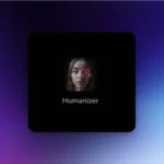 Explore our humanizer tool